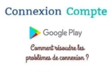 Impossible de se connecter à google play : Que faire ?
